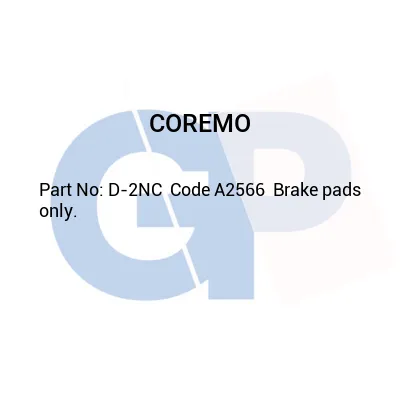 COREMO D-2NC  Code A2566  Brake pads only.