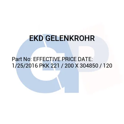 EKD GELENKROHR EFFECTIVE PRICE DATE: 1/25/2016 PKK 221 / 200 X 304850 / 120