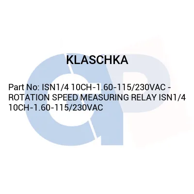 KLASCHKA ISN1/4 10CH-1.60-115/230VAC - ROTATION SPEED MEASURING RELAY ISN1/4 10CH-1.60-115/230VAC
